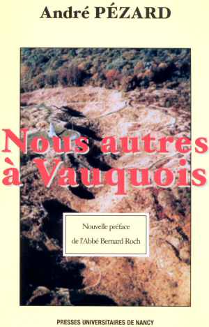 Nous Autres  Vauquois (Andr Pzard 1918  - Ed. 2001)